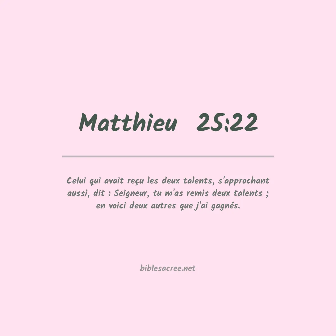 Matthieu  - 25:22