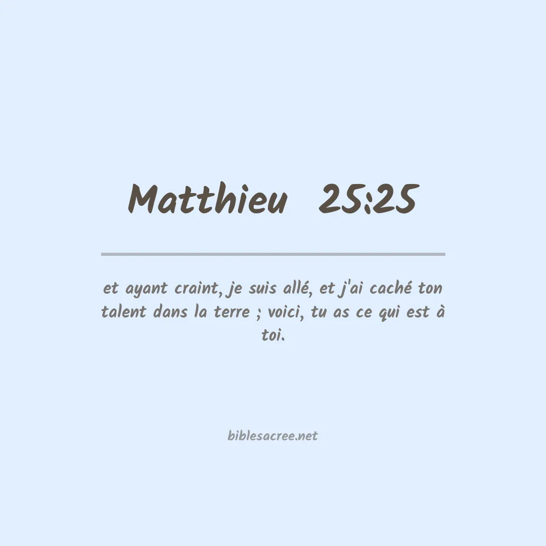 Matthieu  - 25:25