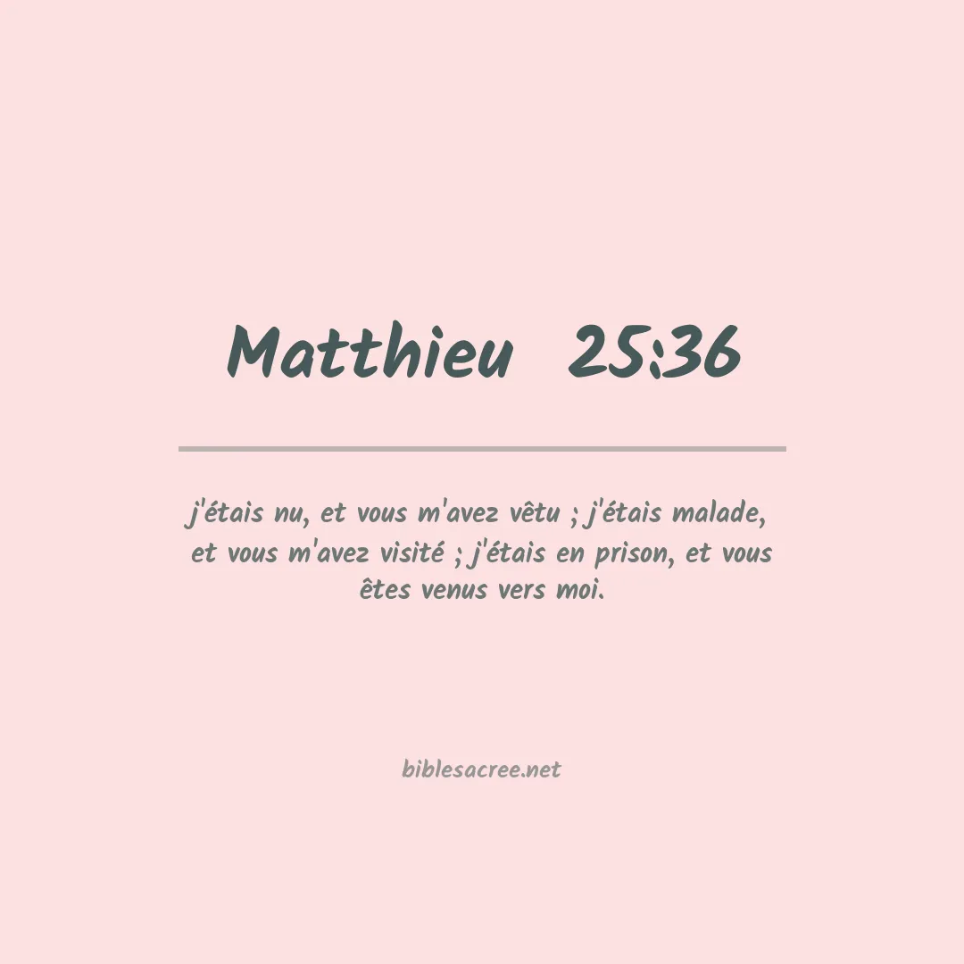 Matthieu  - 25:36