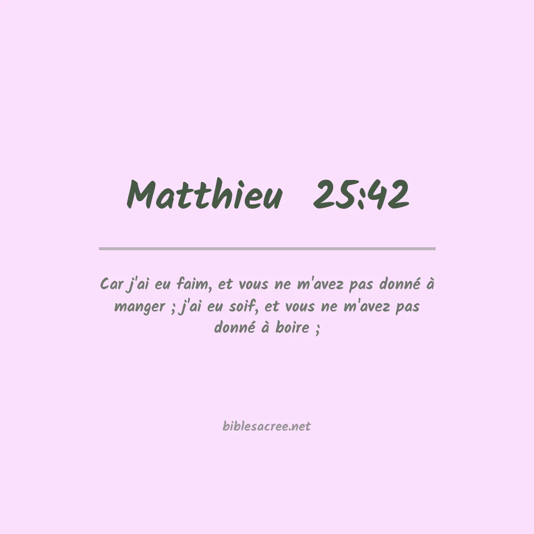 Matthieu  - 25:42