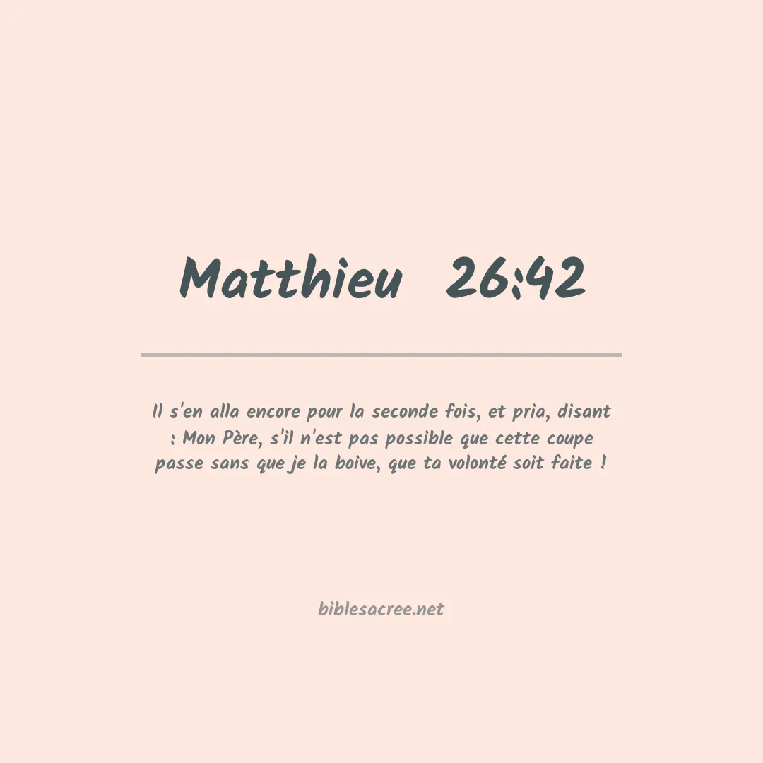 Matthieu  - 26:42