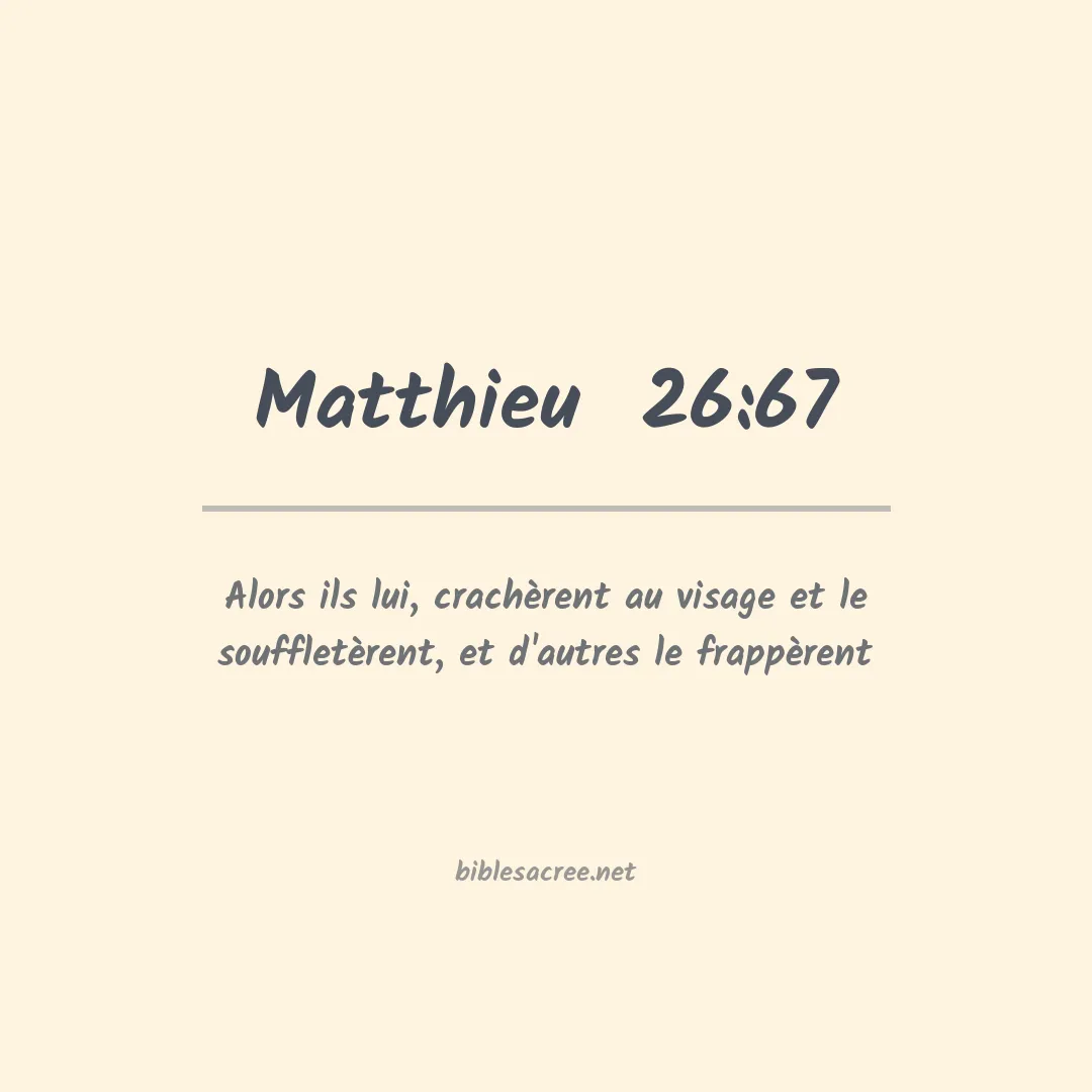 Matthieu  - 26:67