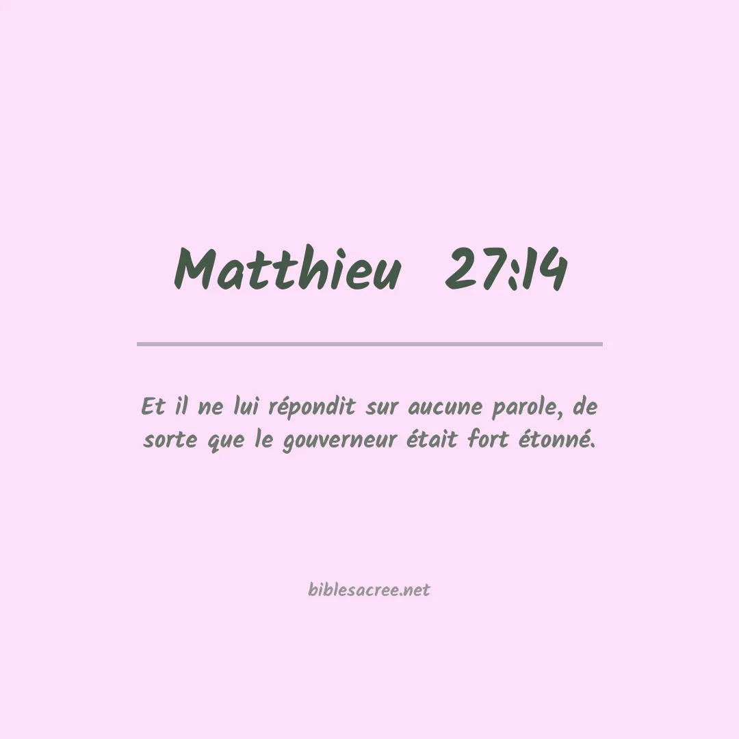 Matthieu  - 27:14