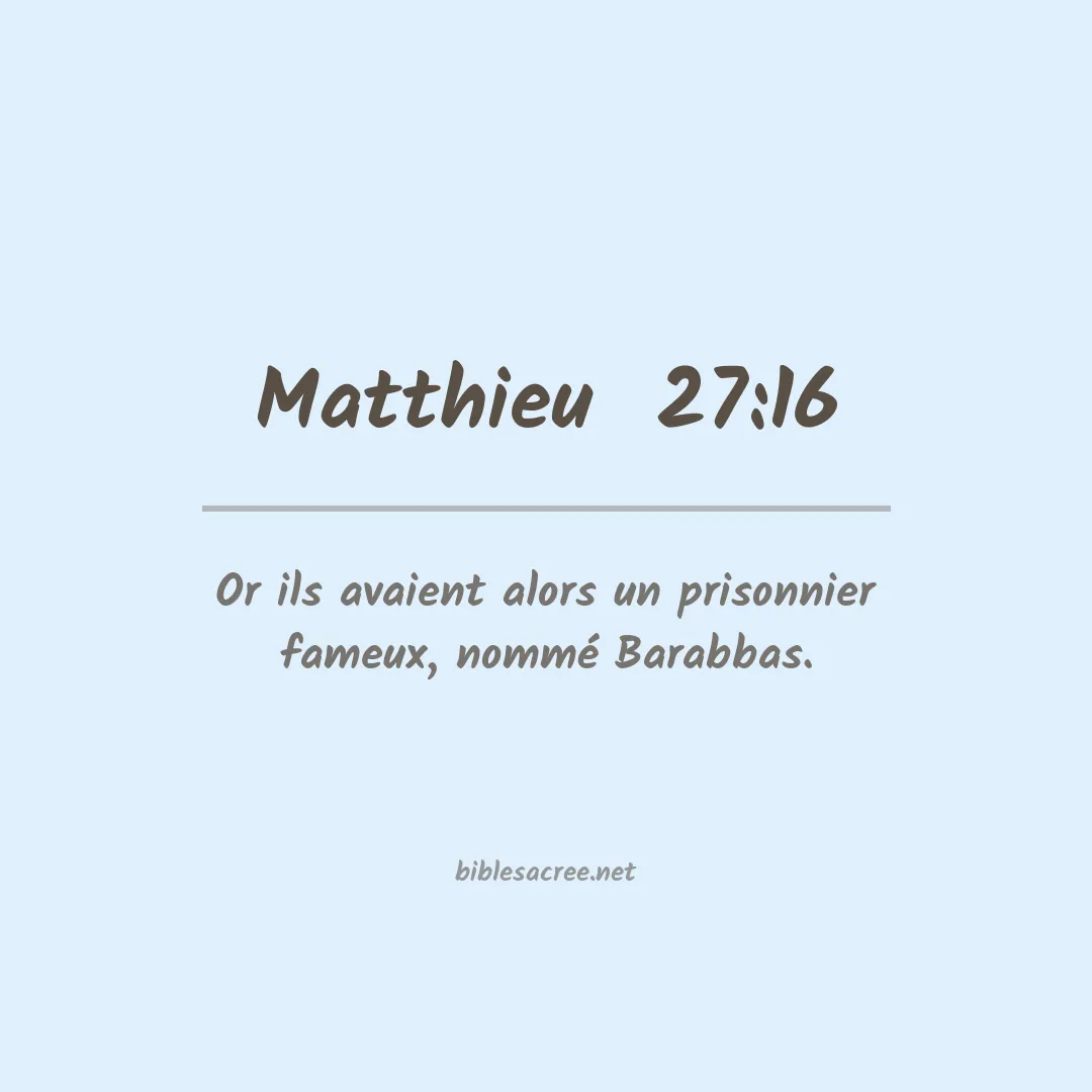 Matthieu  - 27:16