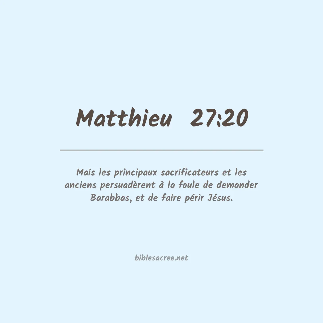 Matthieu  - 27:20