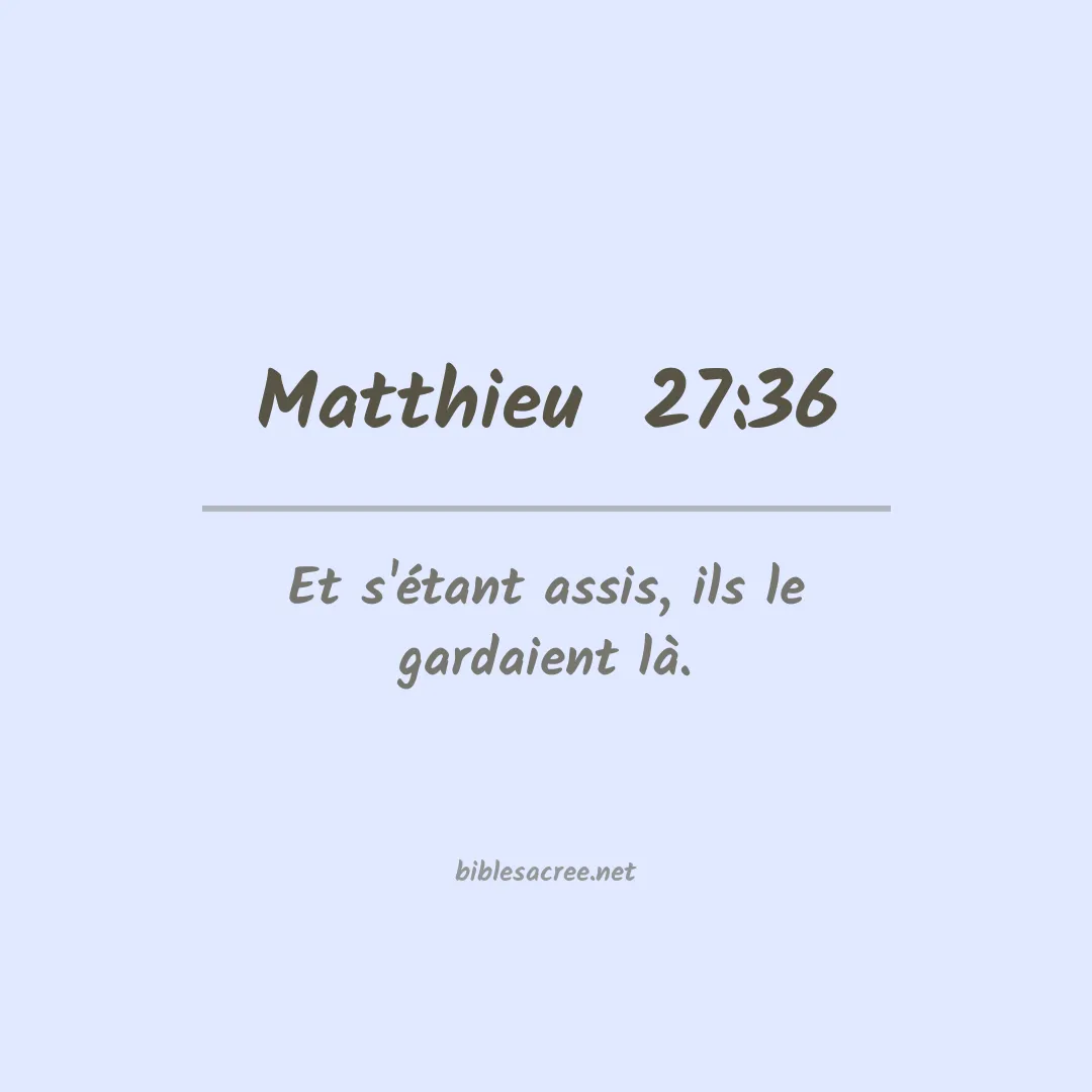 Matthieu  - 27:36