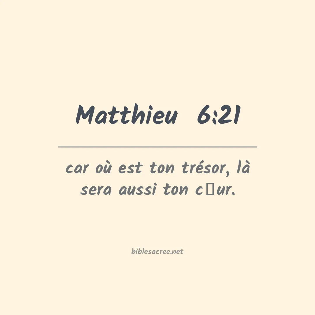 Matthieu  - 6:21