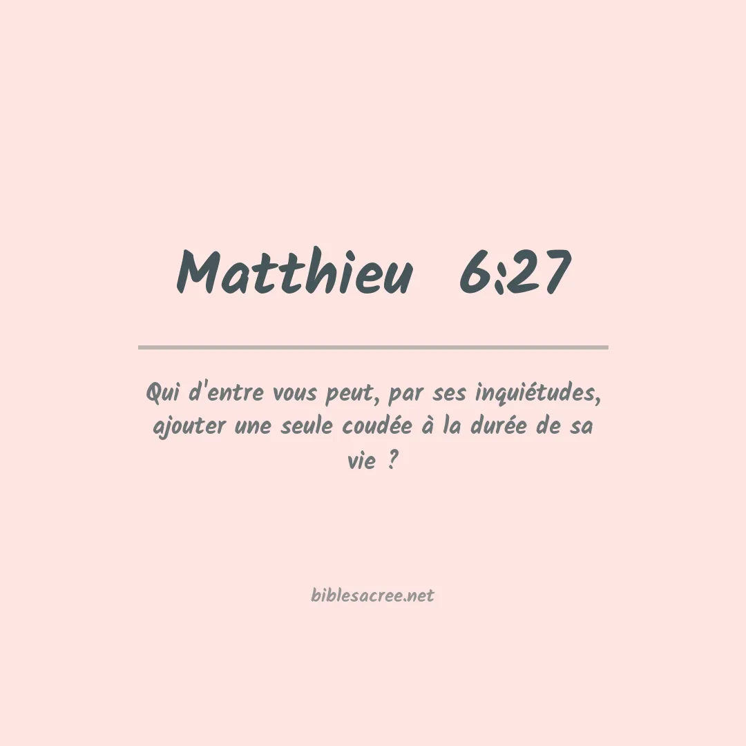 Matthieu - 6:27
