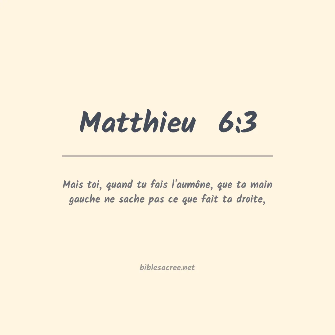 Matthieu - 6:3