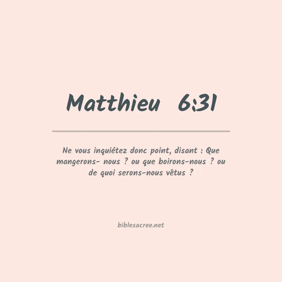Matthieu - 6:31