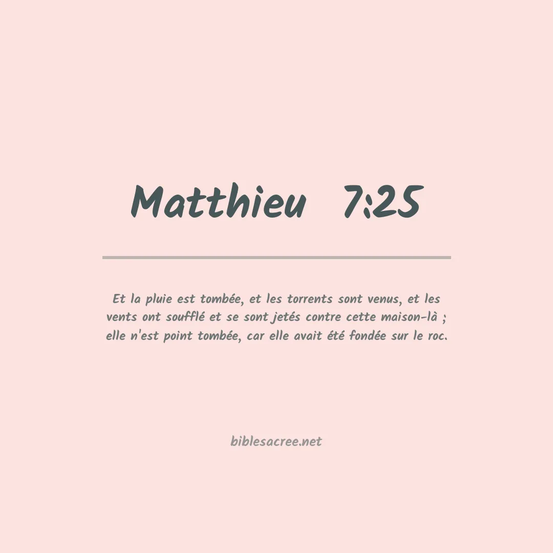 Matthieu  - 7:25