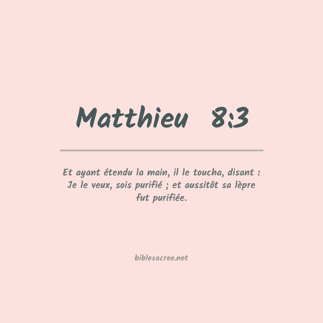 Matthieu  - 8:3