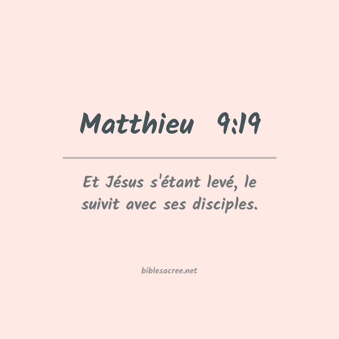 Matthieu  - 9:19