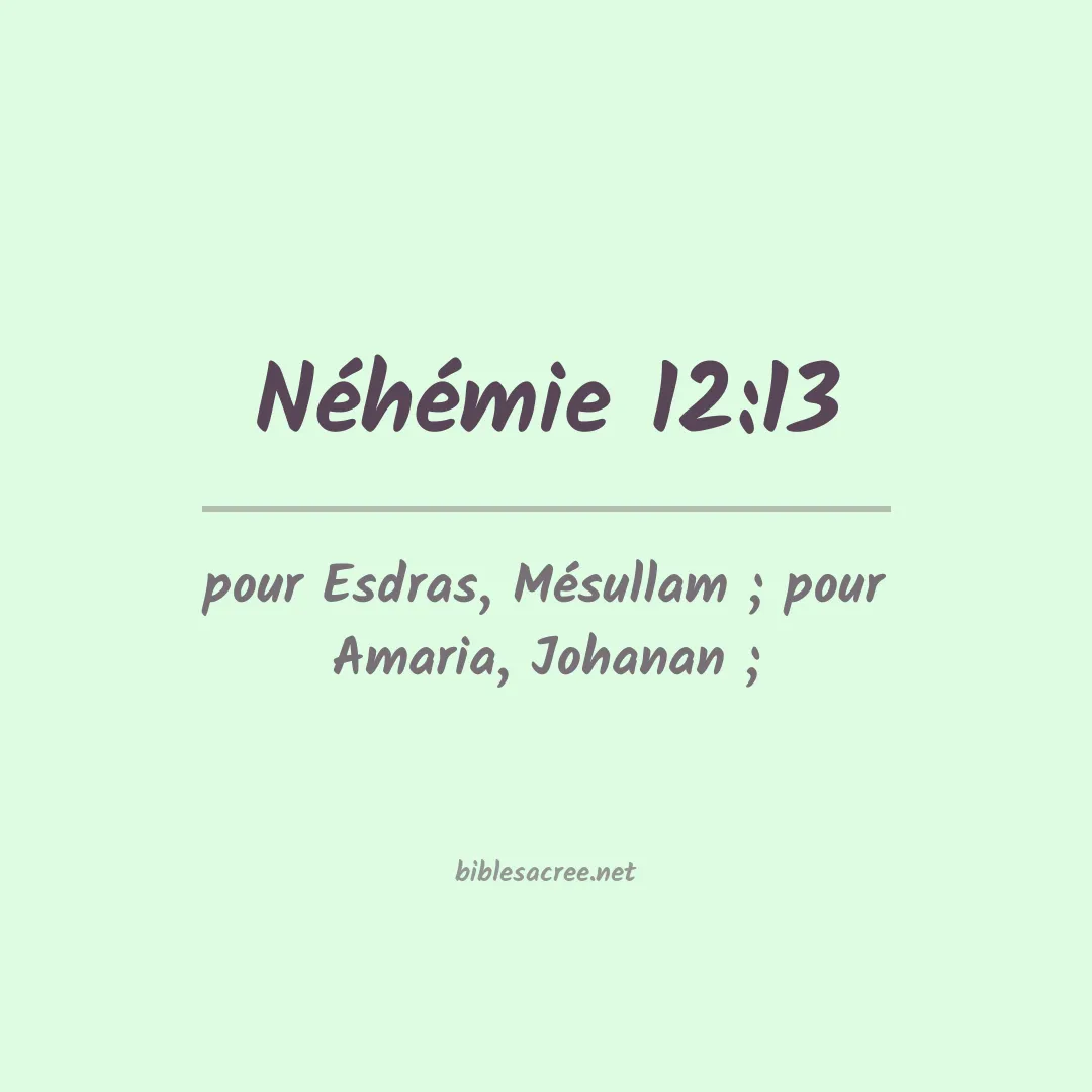 Néhémie - 12:13