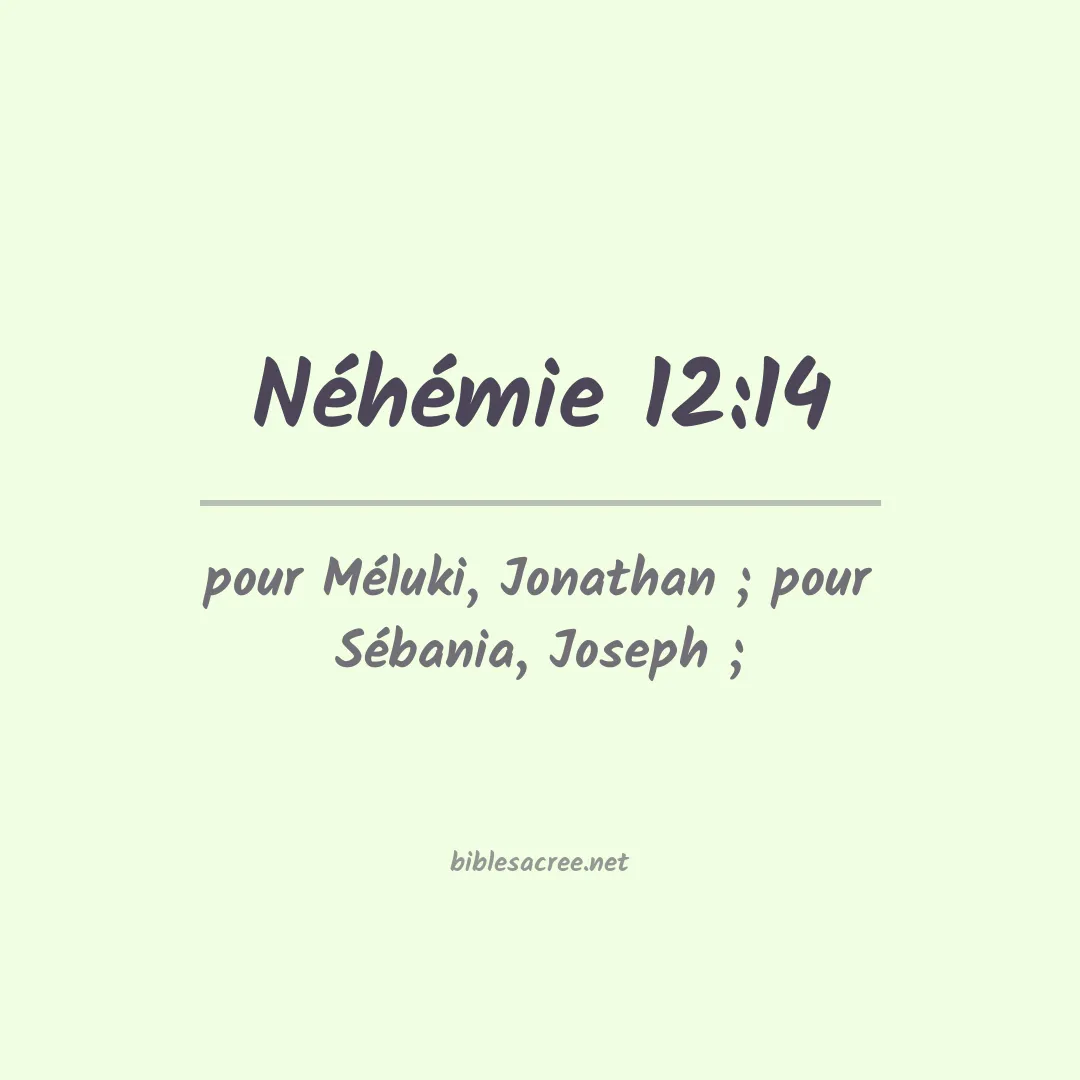 Néhémie - 12:14