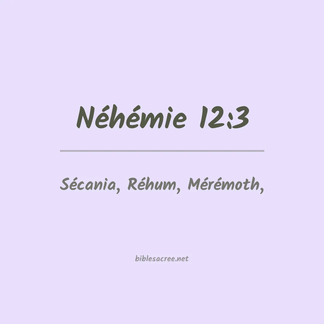 Néhémie - 12:3