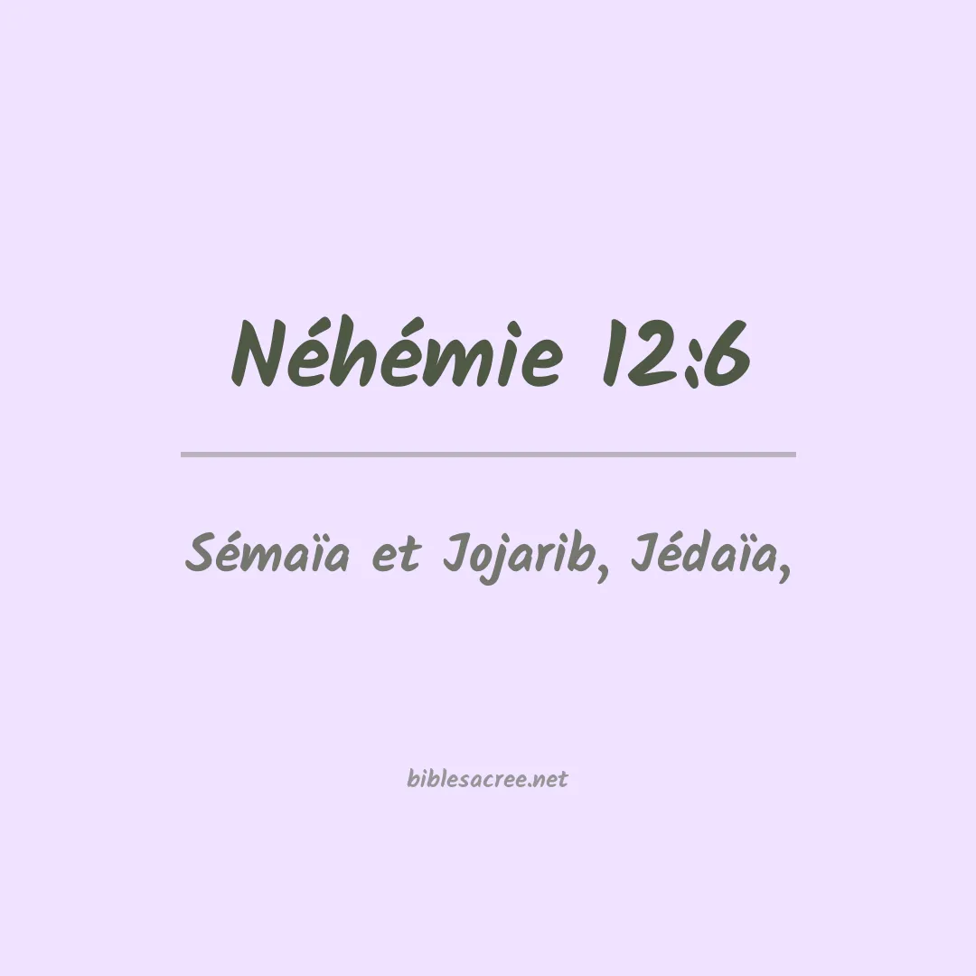 Néhémie - 12:6