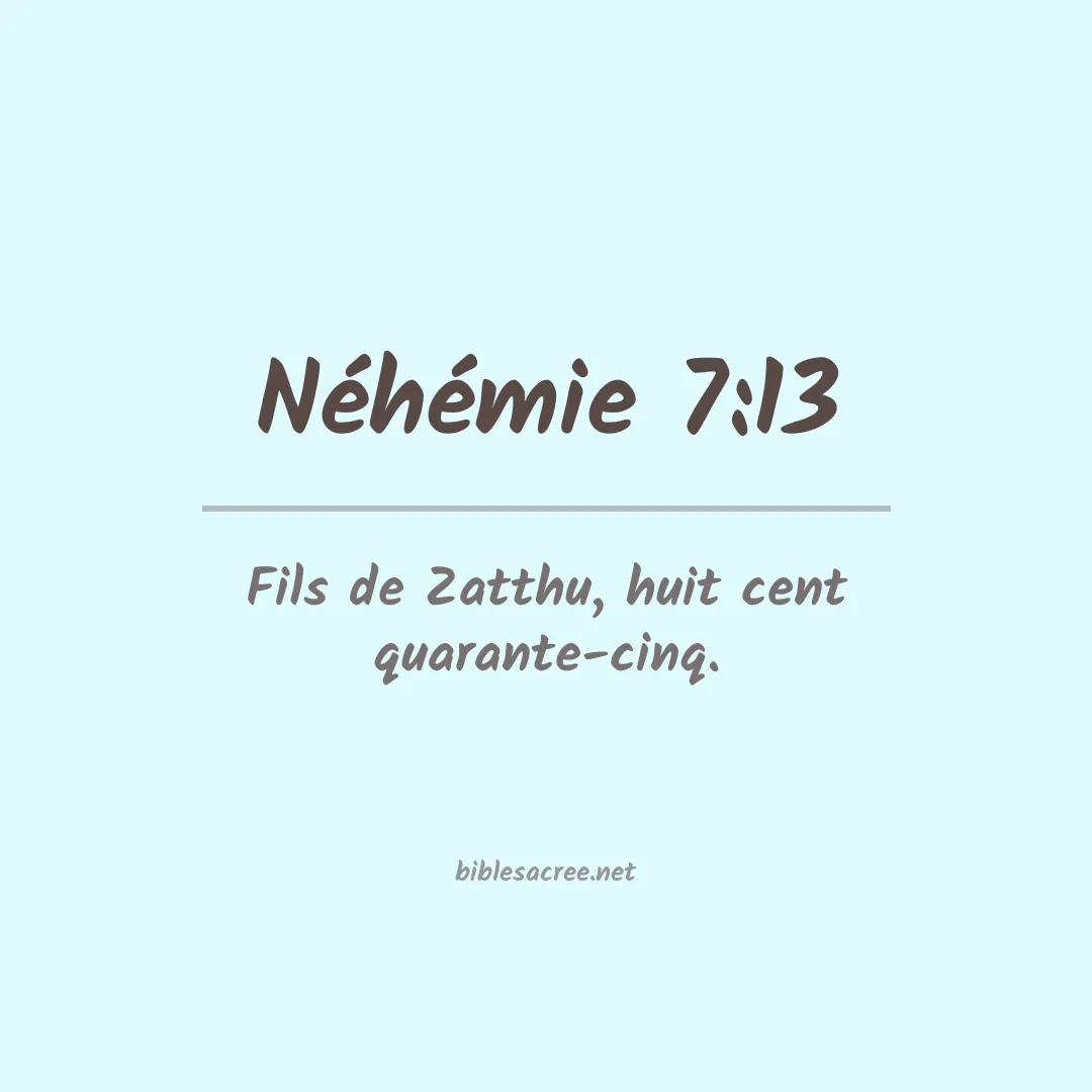 Néhémie - 7:13