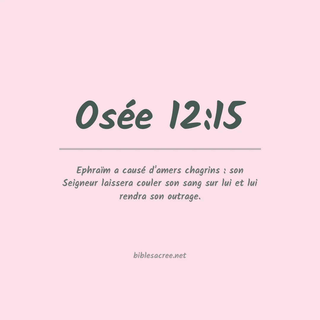 Osée - 12:15