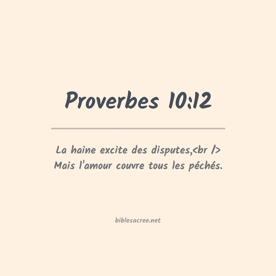 Proverbes - 10:12