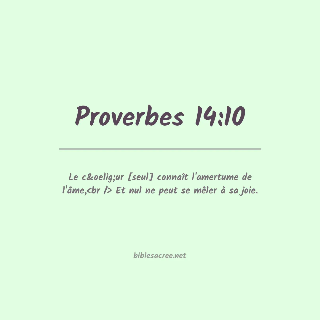 Proverbes - 14:10