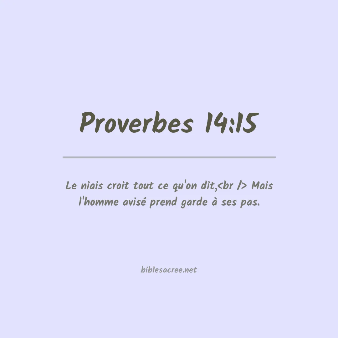 Proverbes - 14:15