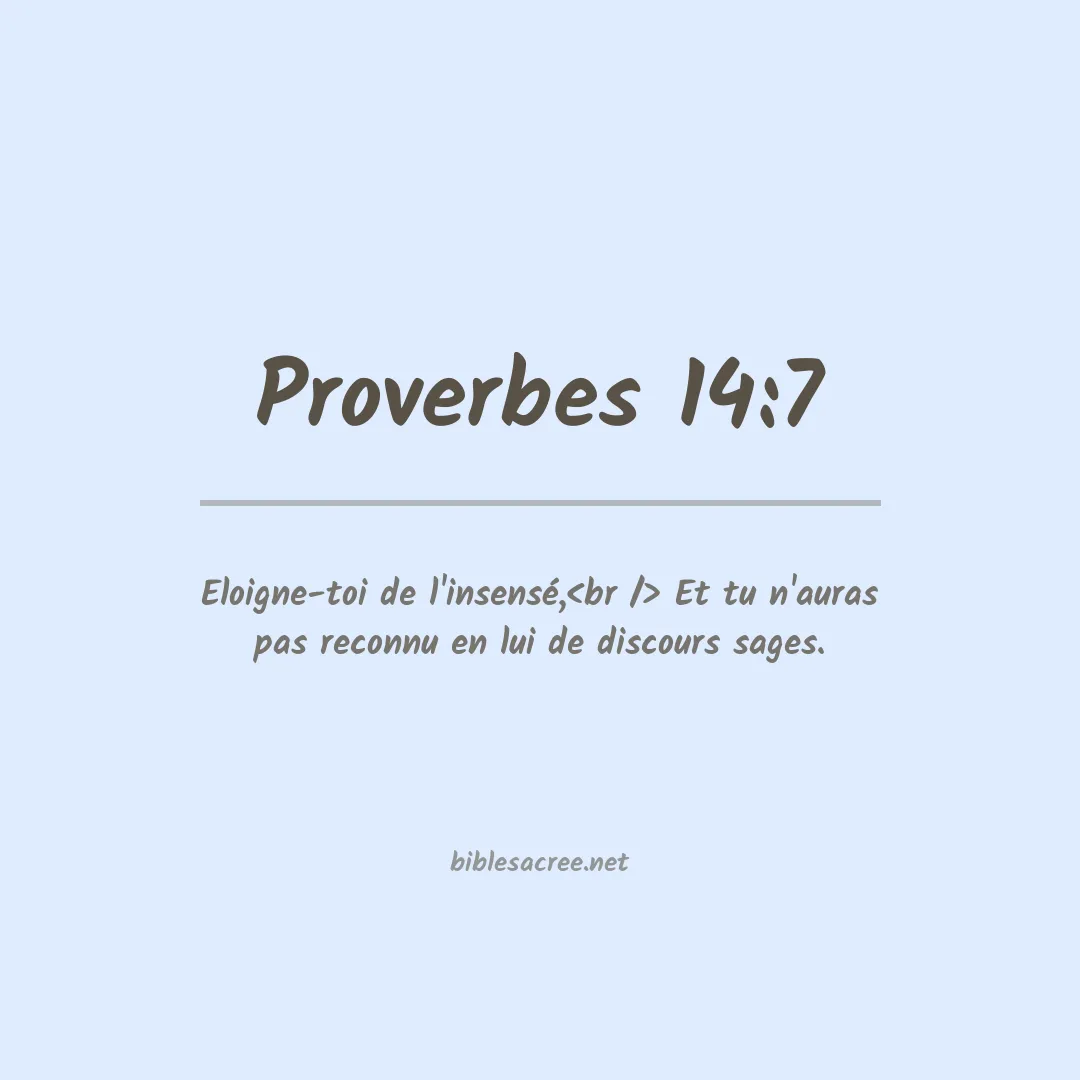 Proverbes - 14:7