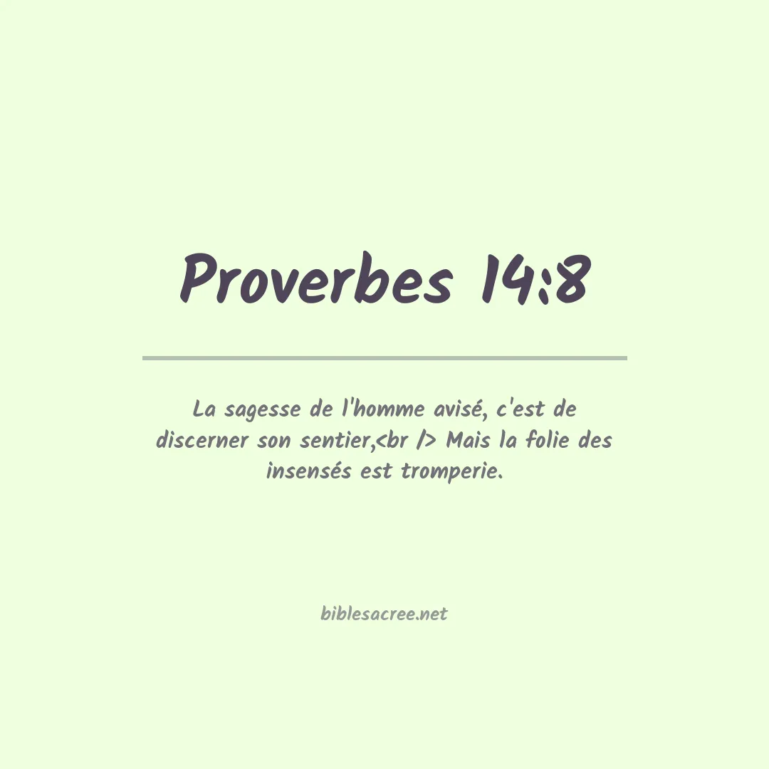 Proverbes - 14:8