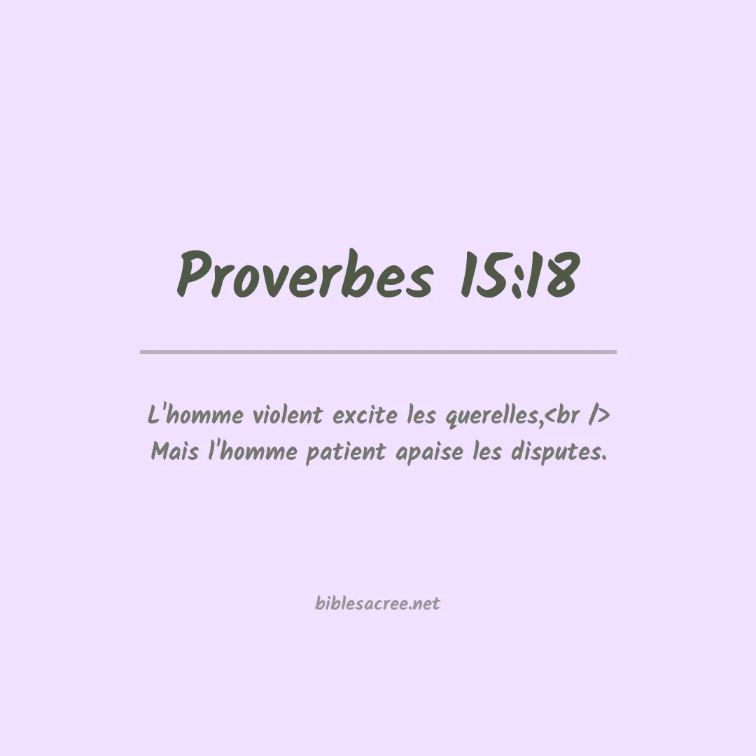 Proverbes - 15:18