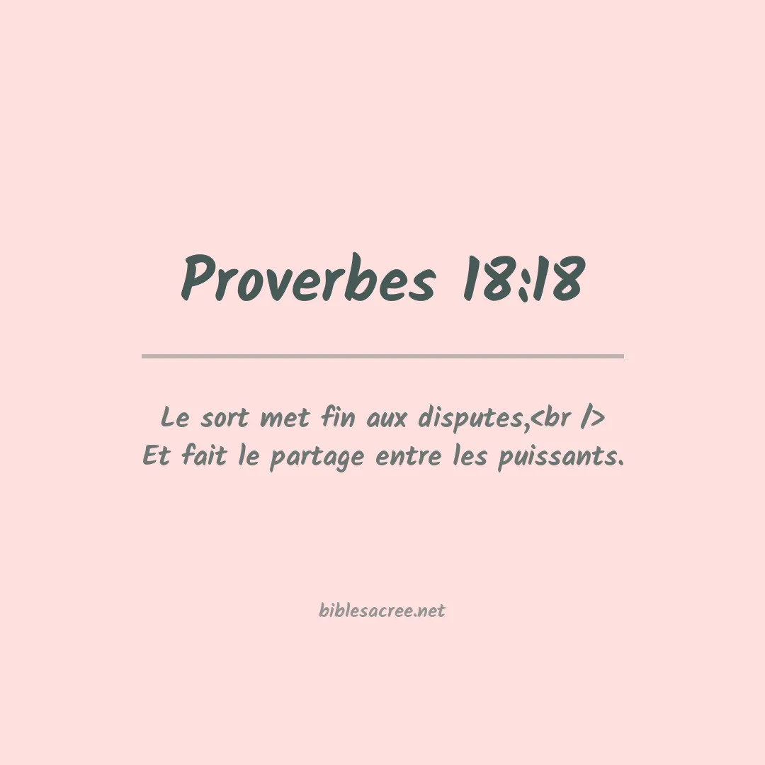 Proverbes - 18:18