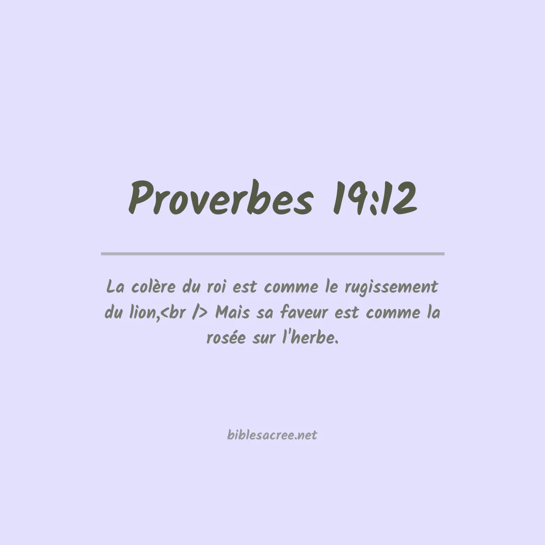 Proverbes - 19:12