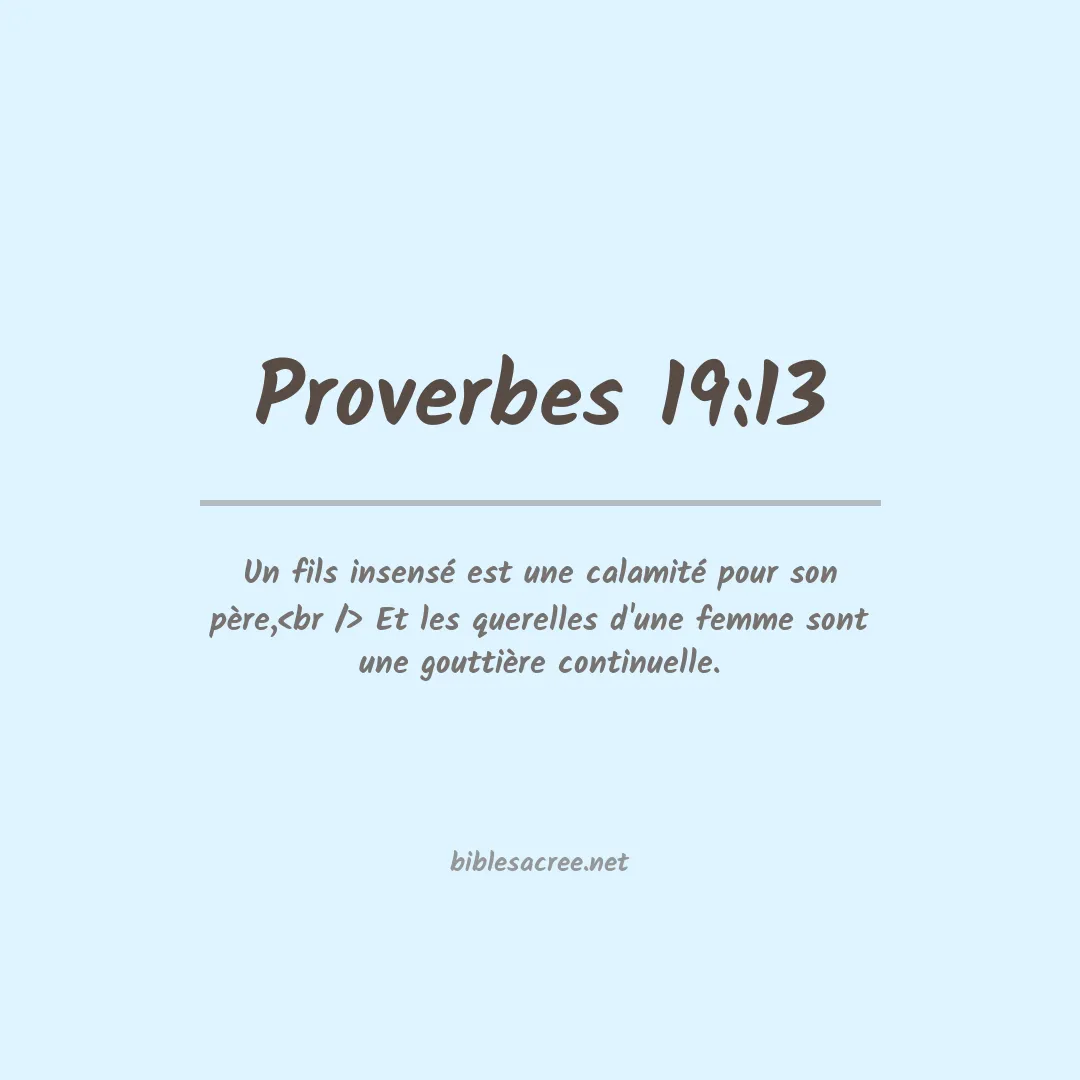 Proverbes - 19:13
