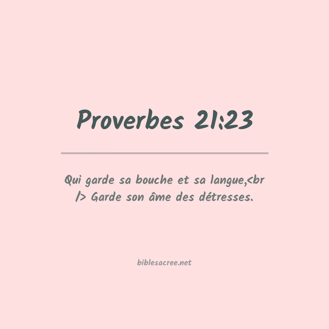 Proverbes - 21:23