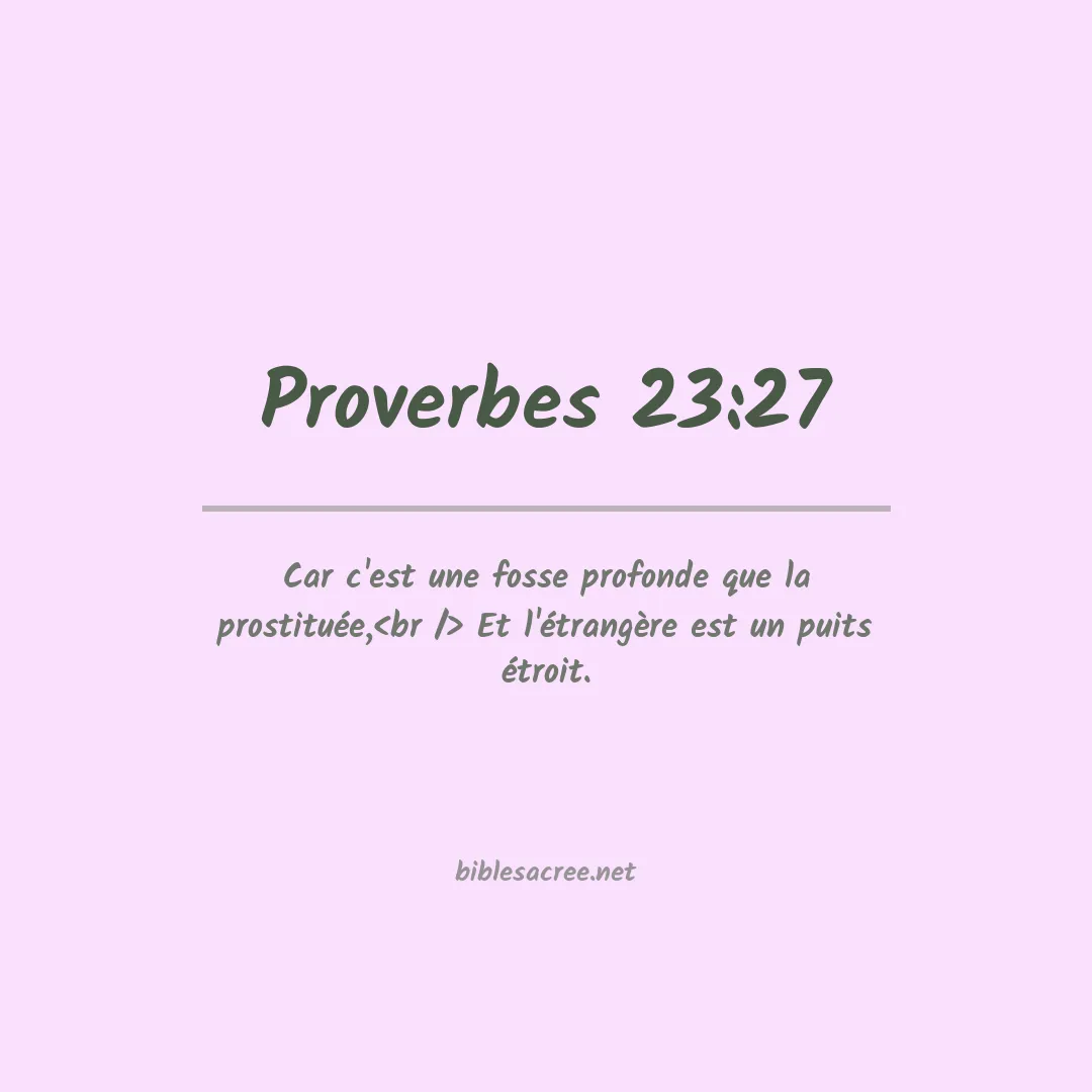 Proverbes - 23:27