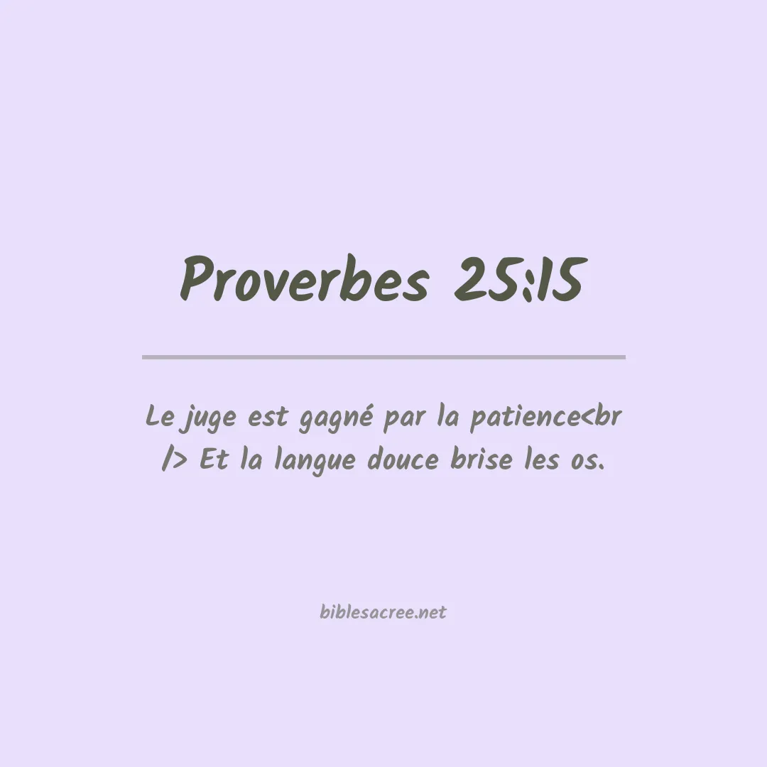Proverbes - 25:15