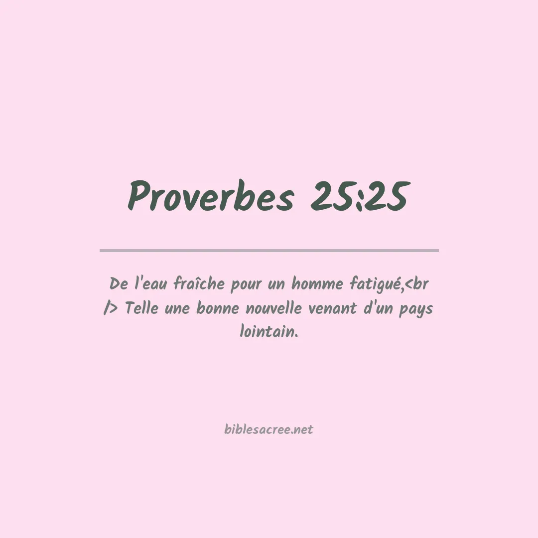 Proverbes - 25:25