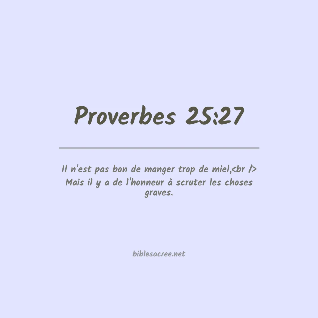 Proverbes - 25:27