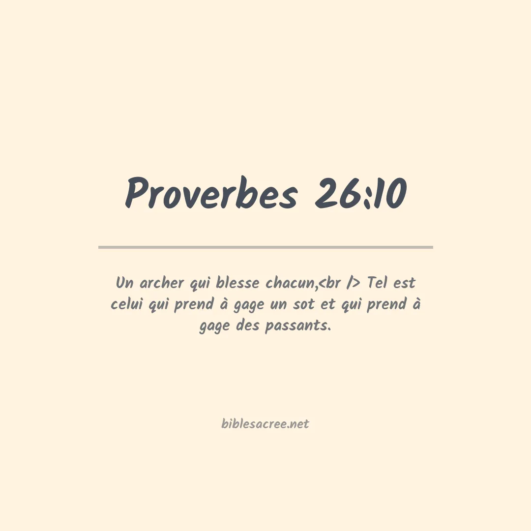 Proverbes - 26:10