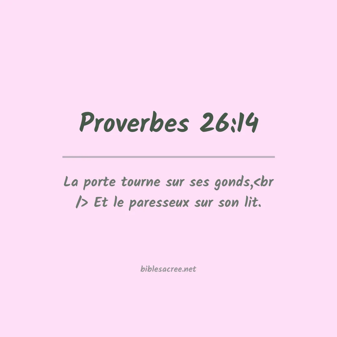 Proverbes - 26:14