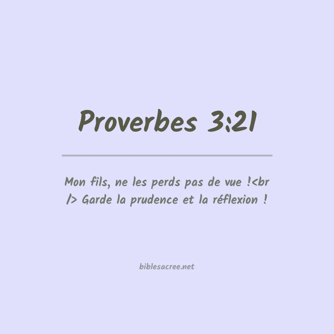 Proverbes - 3:21