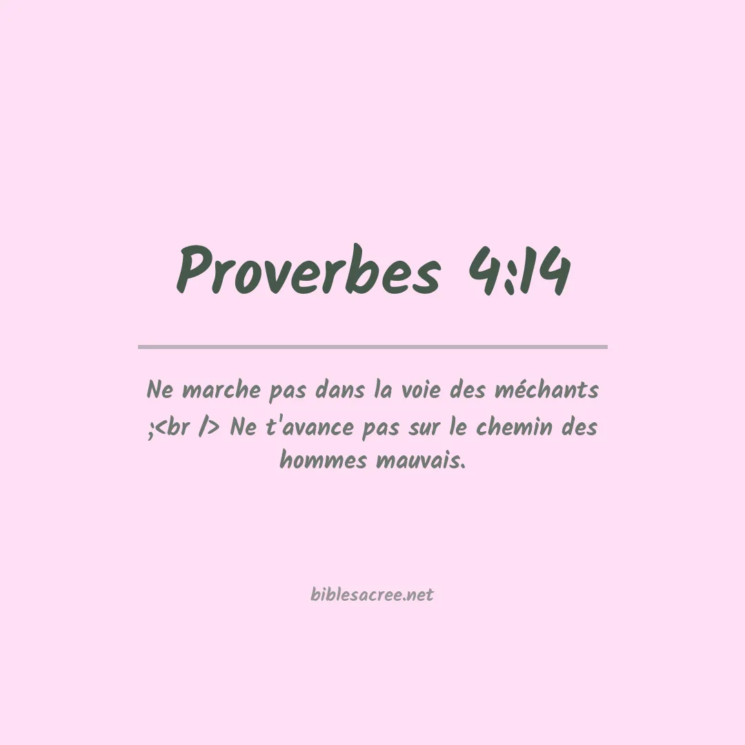 Proverbes - 4:14