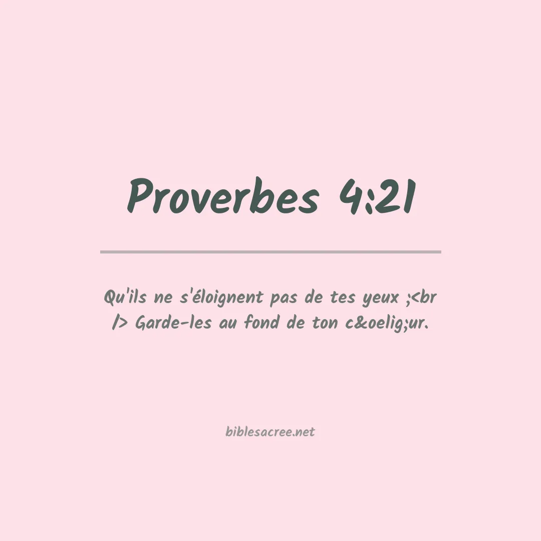 Proverbes - 4:21