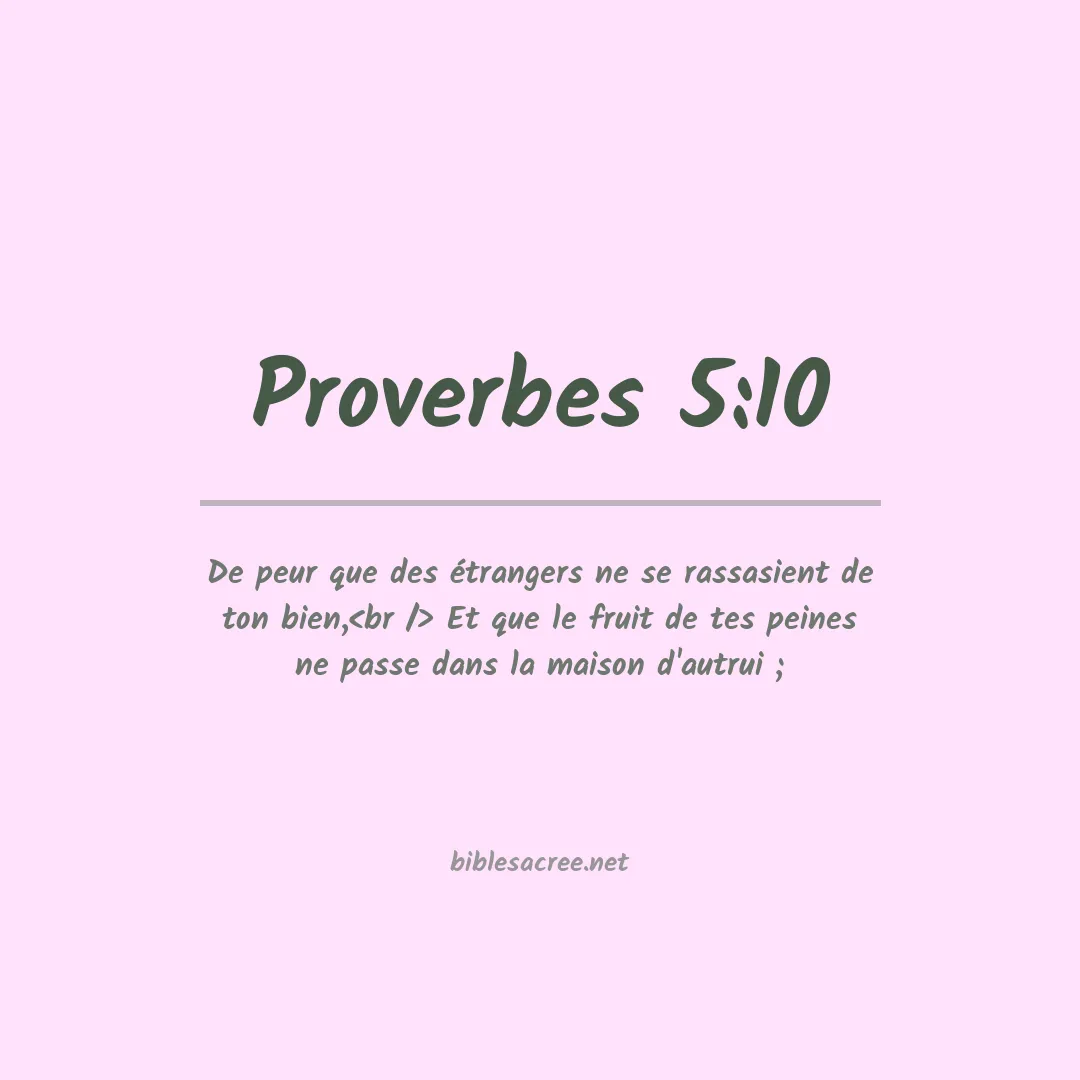 Proverbes - 5:10