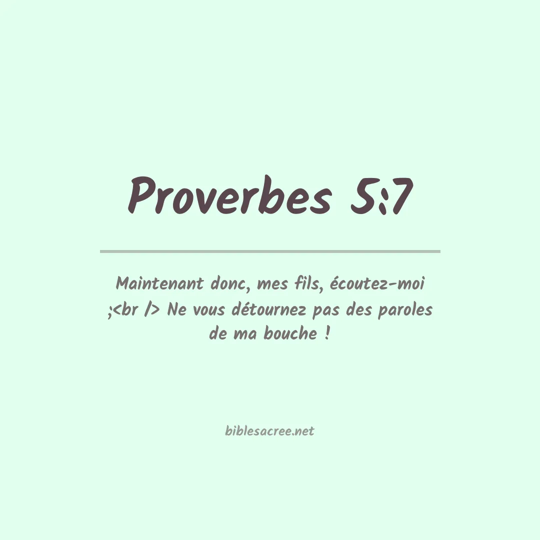 Proverbes - 5:7