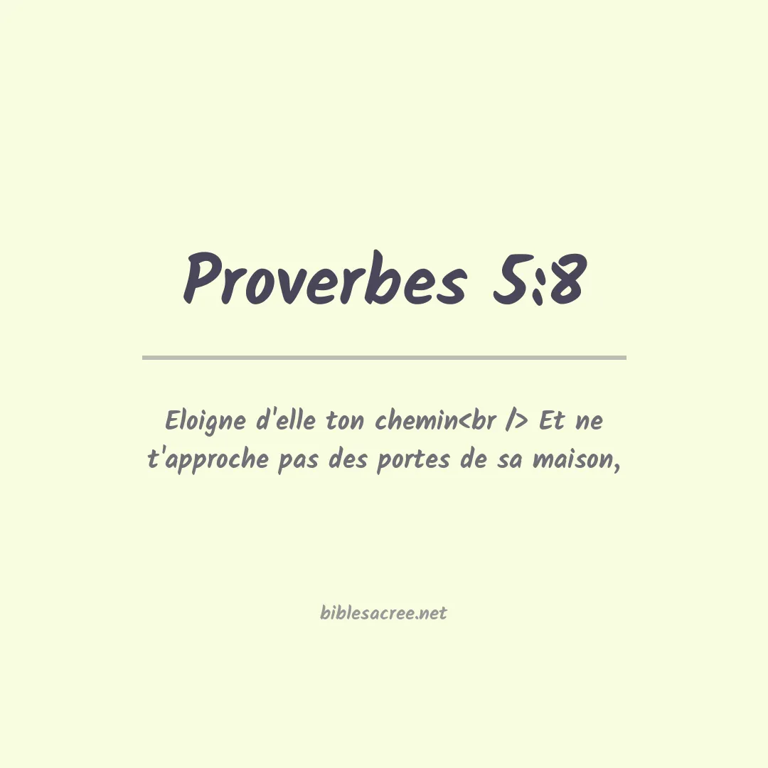 Proverbes - 5:8