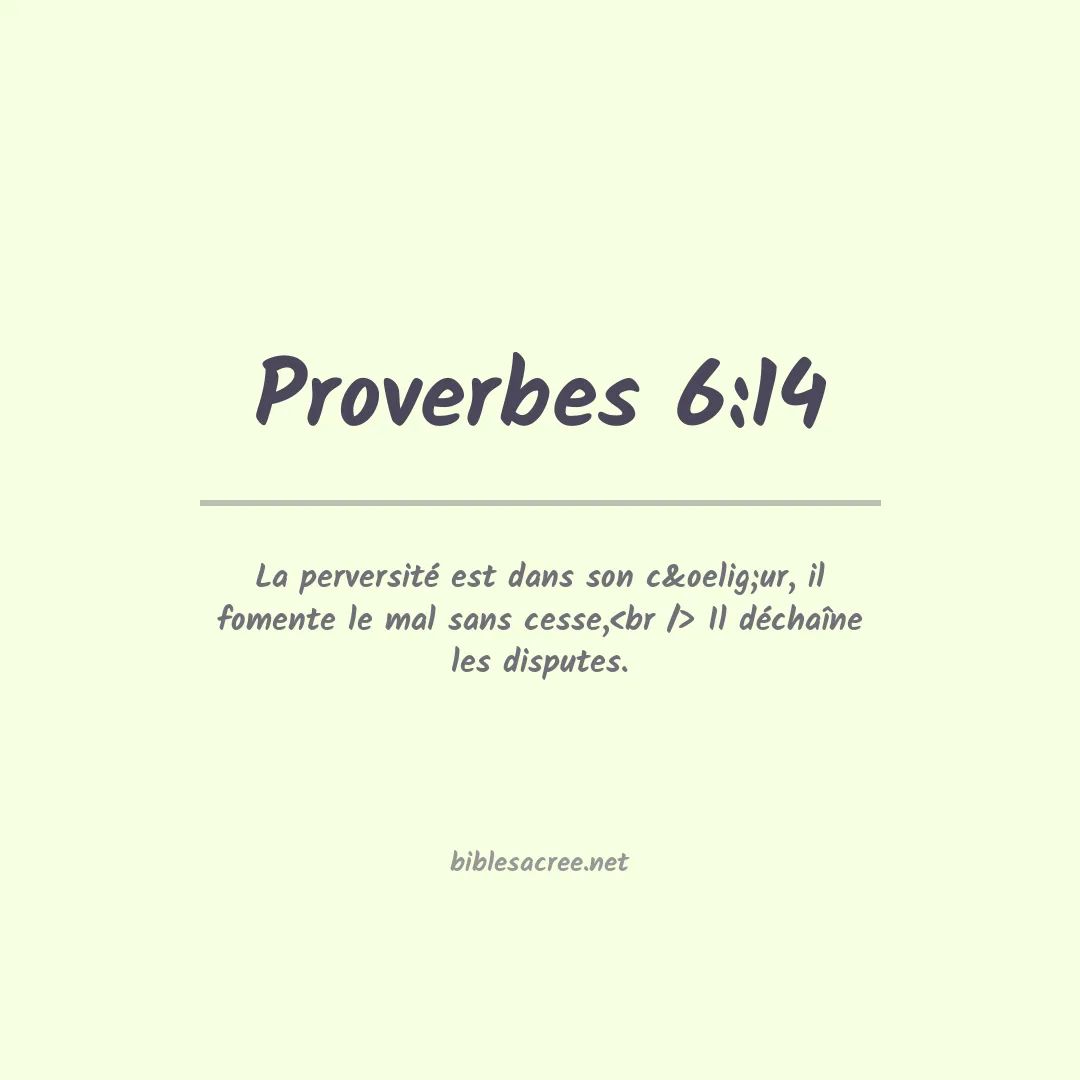 Proverbes - 6:14