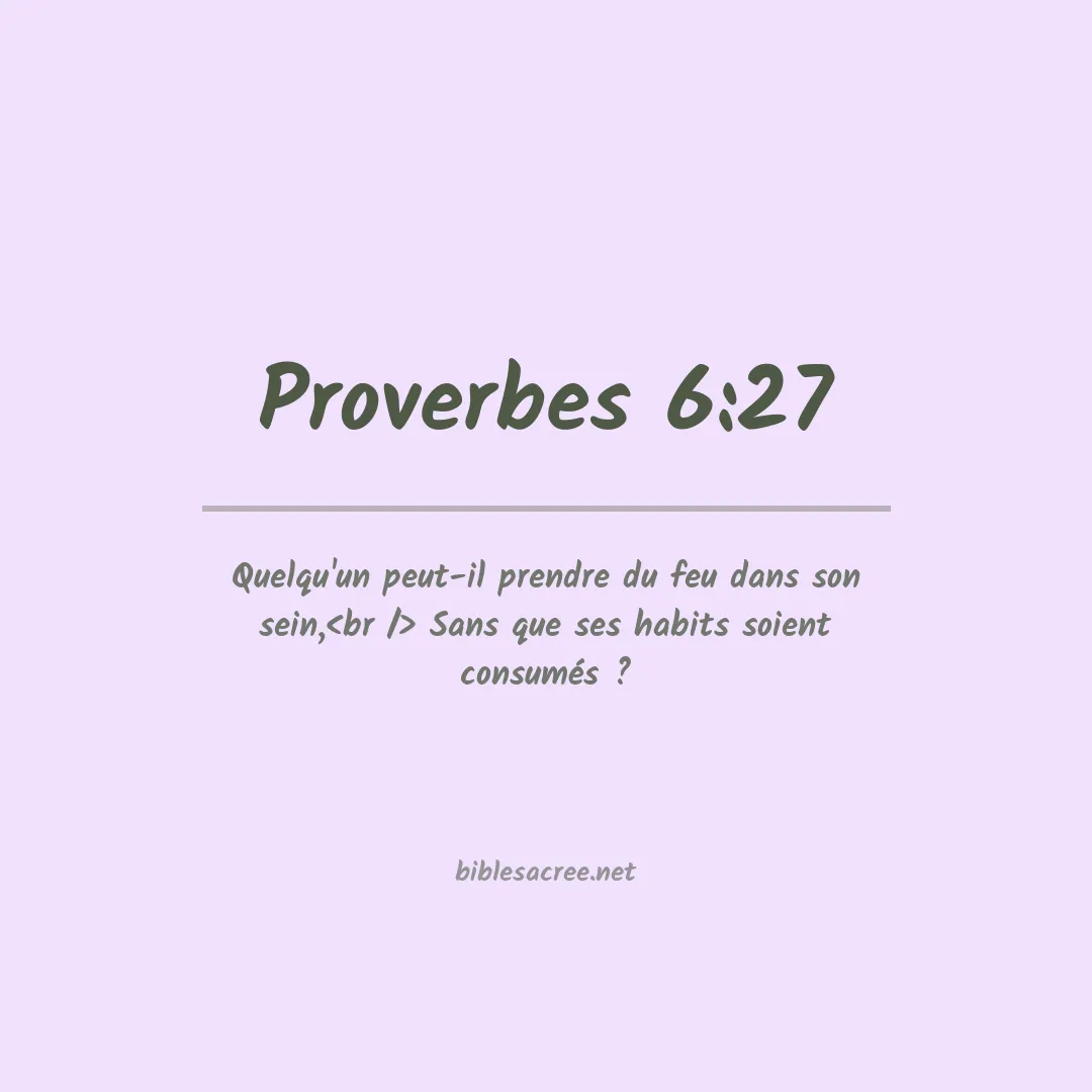 Proverbes - 6:27