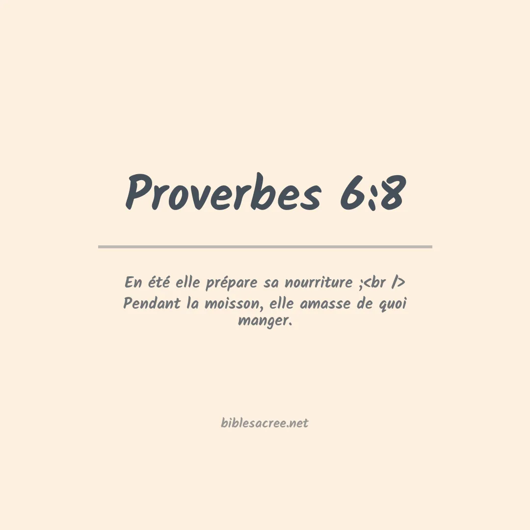 Proverbes - 6:8