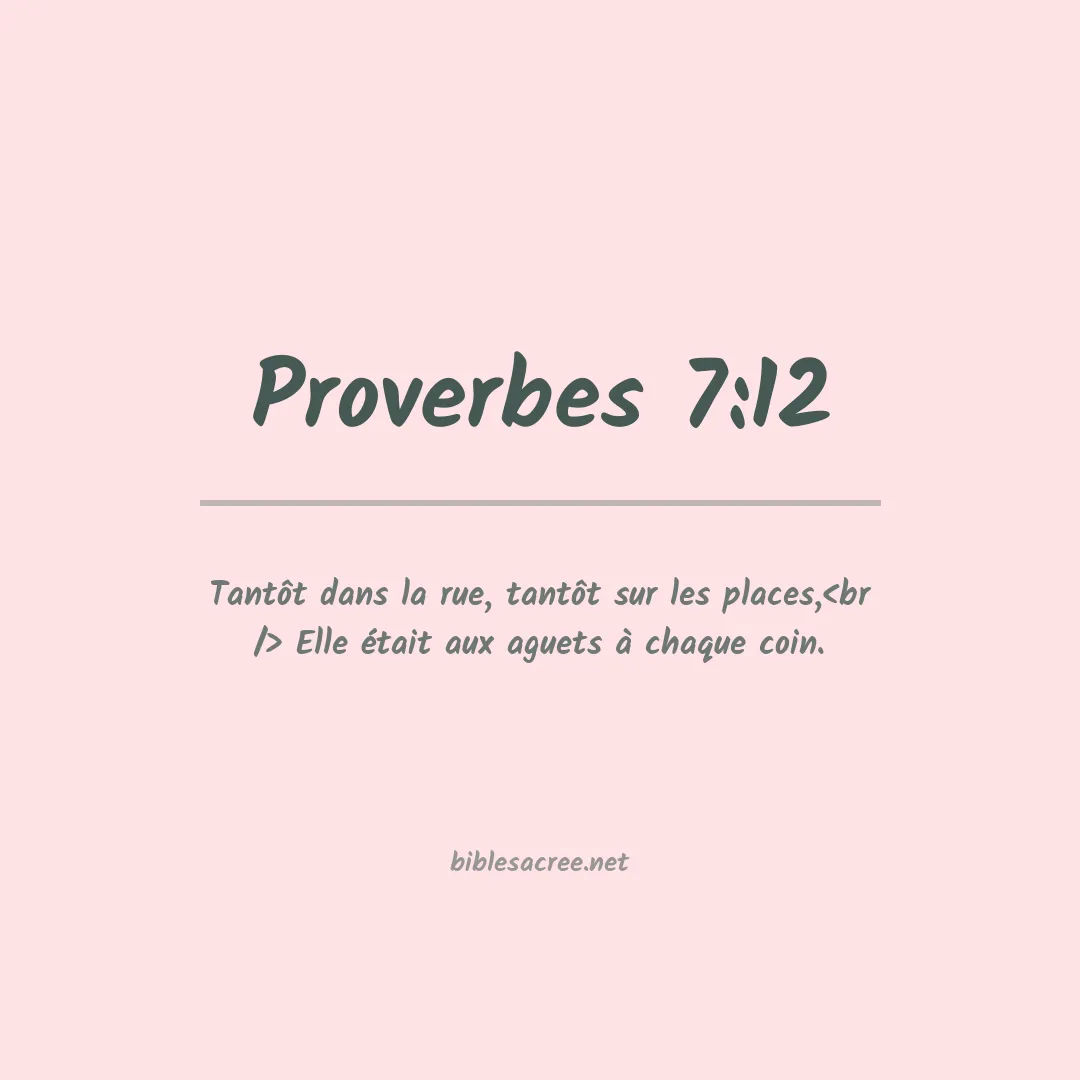 Proverbes - 7:12