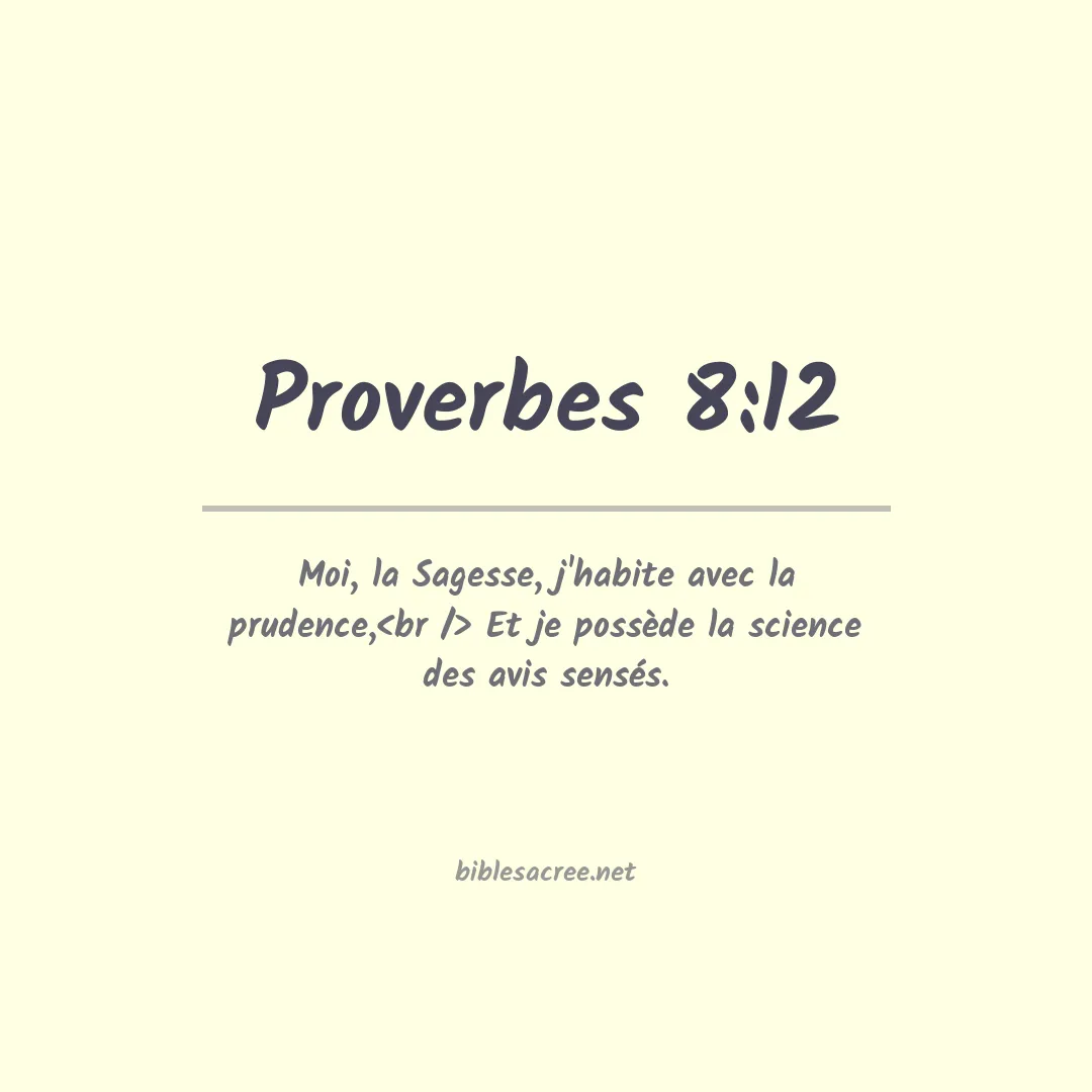 Proverbes - 8:12
